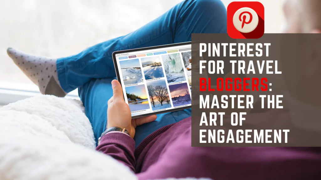 Pinterest for Travel Bloggers