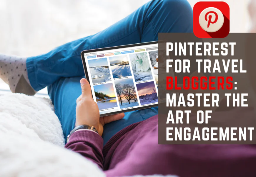 Pinterest for Travel Bloggers