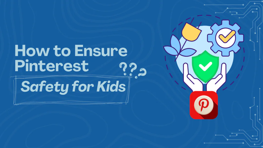 Is Pinterest Safe for Kids